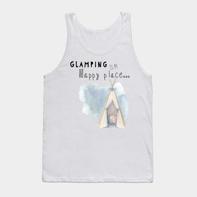 Glamping is my happy place Tank Top by Madeinthehighlands